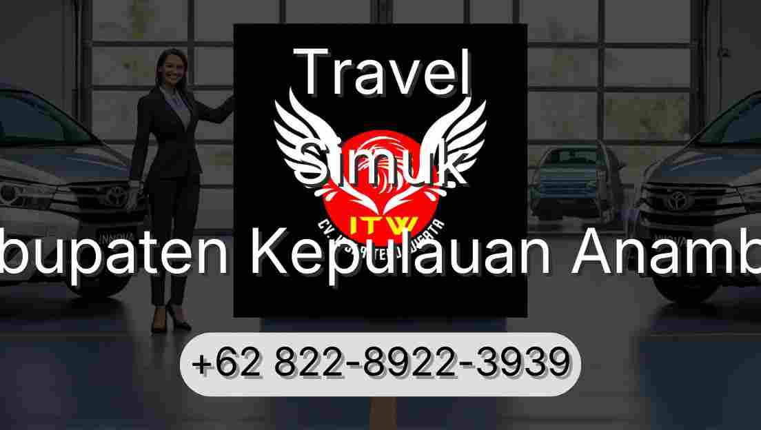 Travel Simuk Kabupaten Kepulauan Anambas