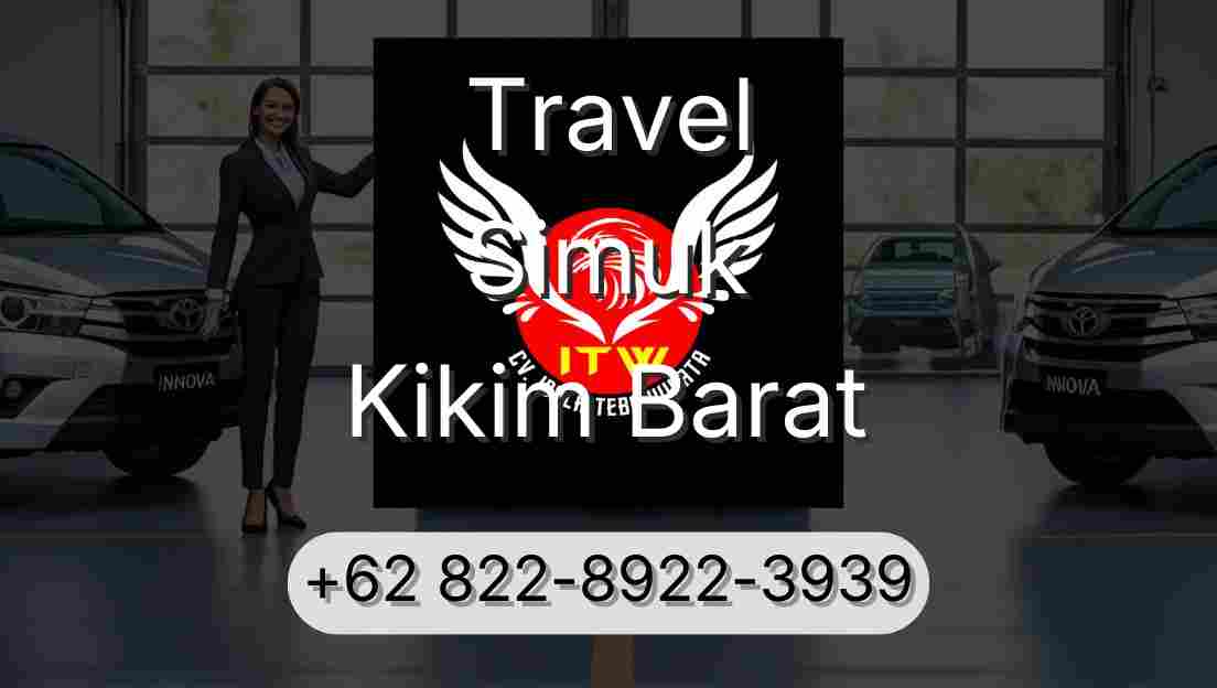 Travel Simuk Kikim Barat