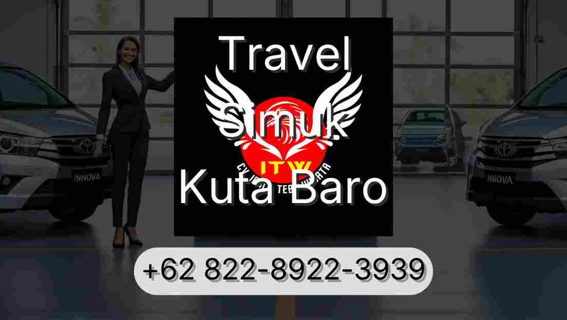 Travel Simuk Kuta Baro