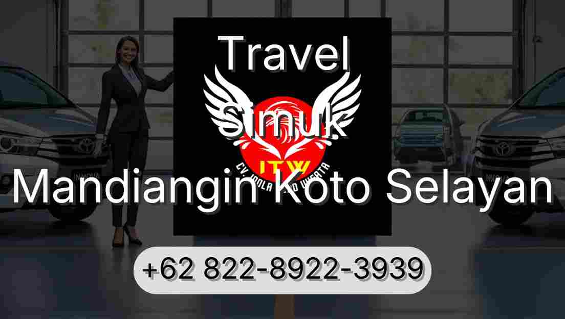 Travel Simuk Mandiangin Koto Selayan