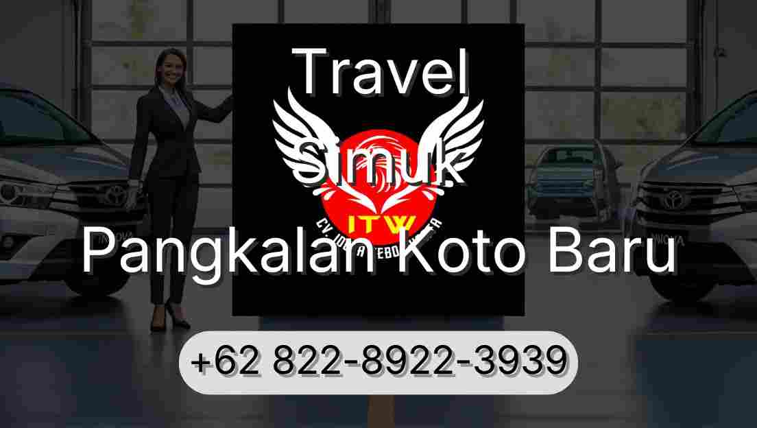 Travel Simuk Pangkalan Koto Baru