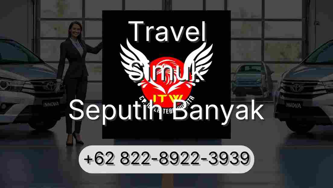 Travel Simuk Seputih Banyak