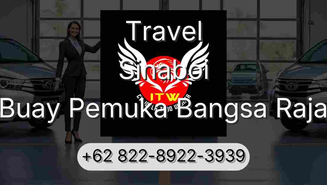 Travel Sinaboi Buay Pemuka Bangsa Raja