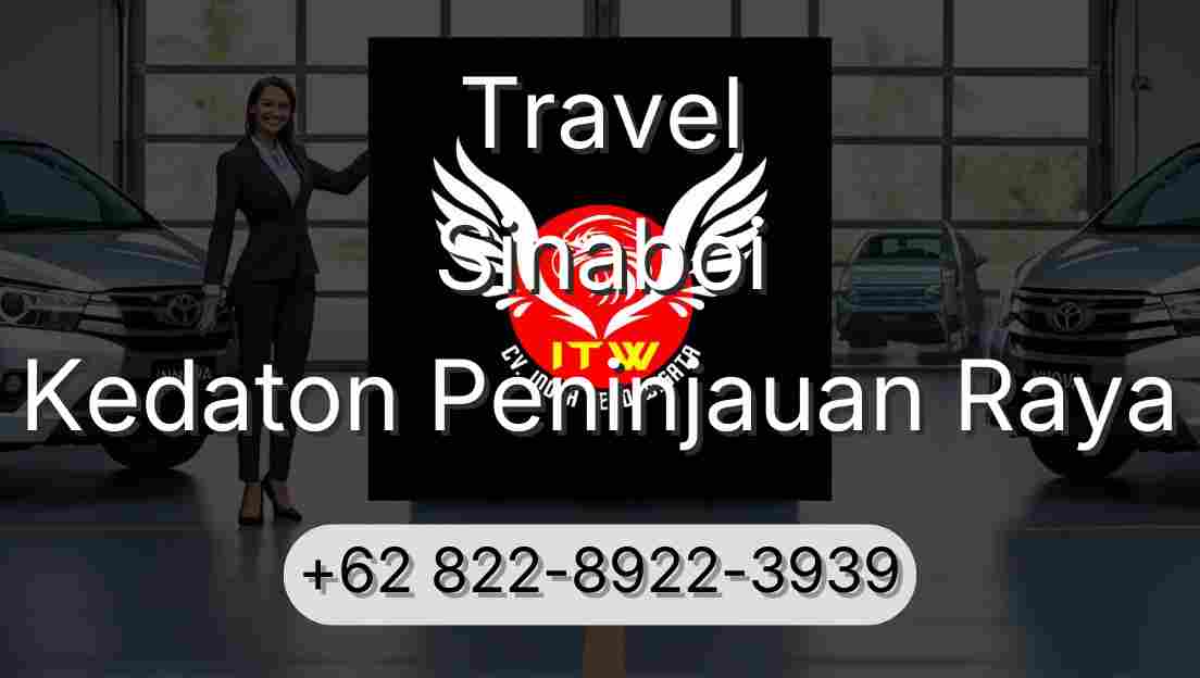 Travel Sinaboi Kedaton Peninjauan Raya