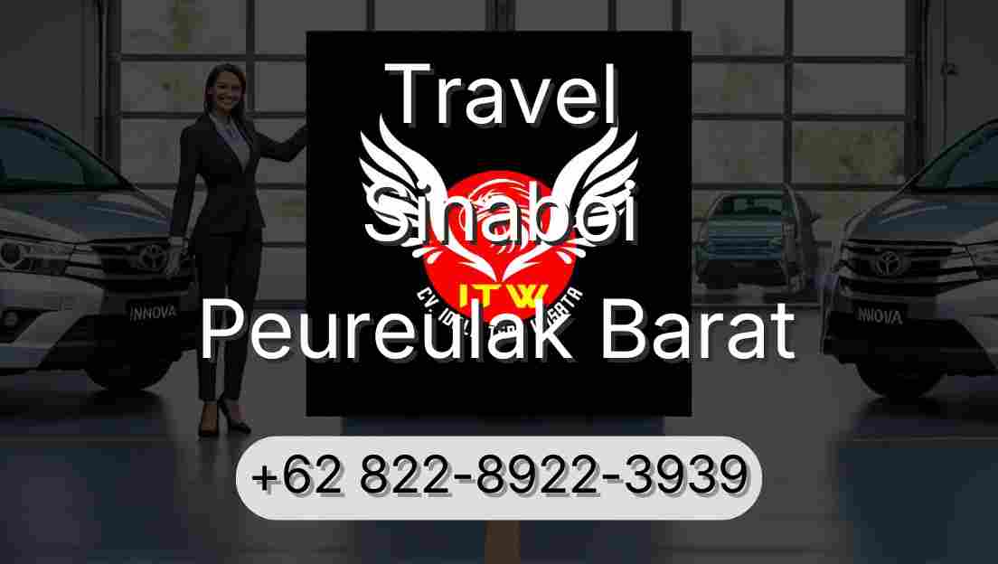 Travel Sinaboi Peureulak Barat
