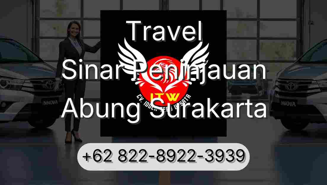 Travel Sinar Peninjauan Abung Surakarta