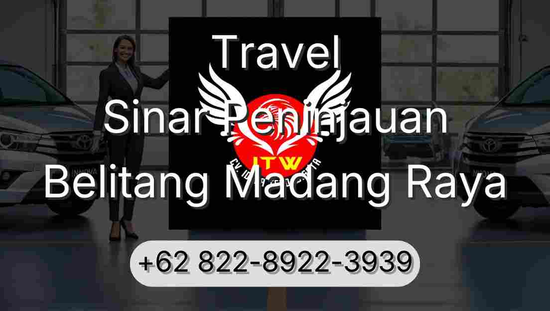 Travel Sinar Peninjauan Belitang Madang Raya