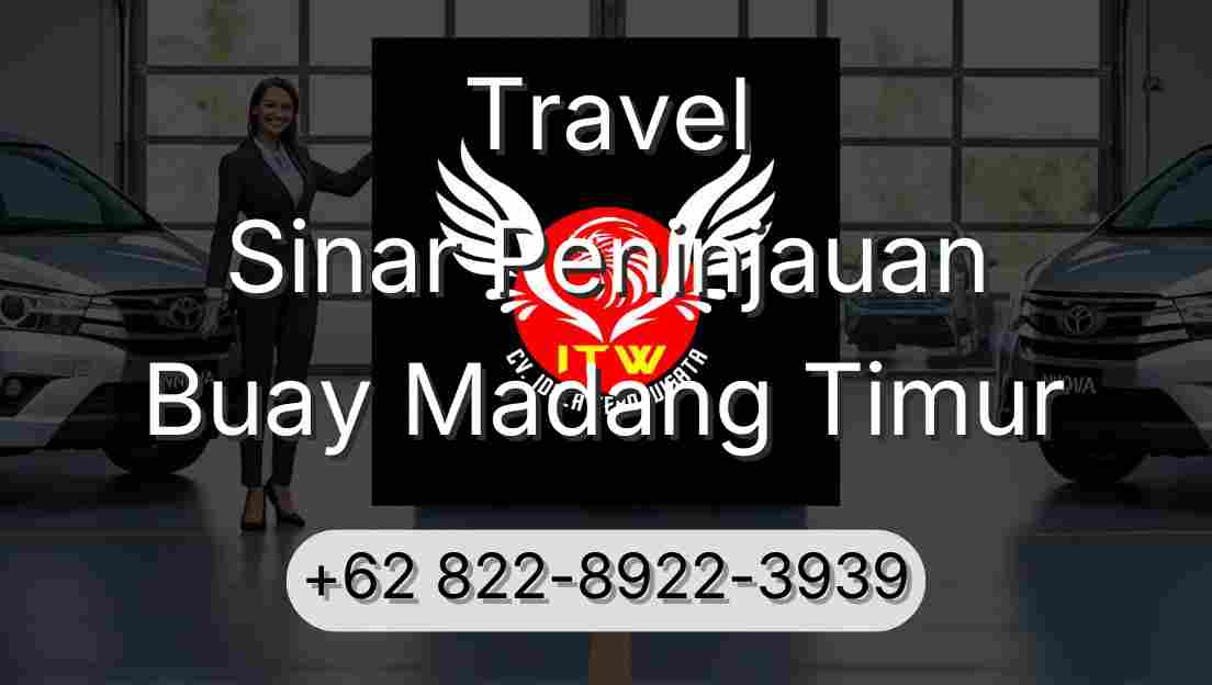 Travel Sinar Peninjauan Buay Madang Timur