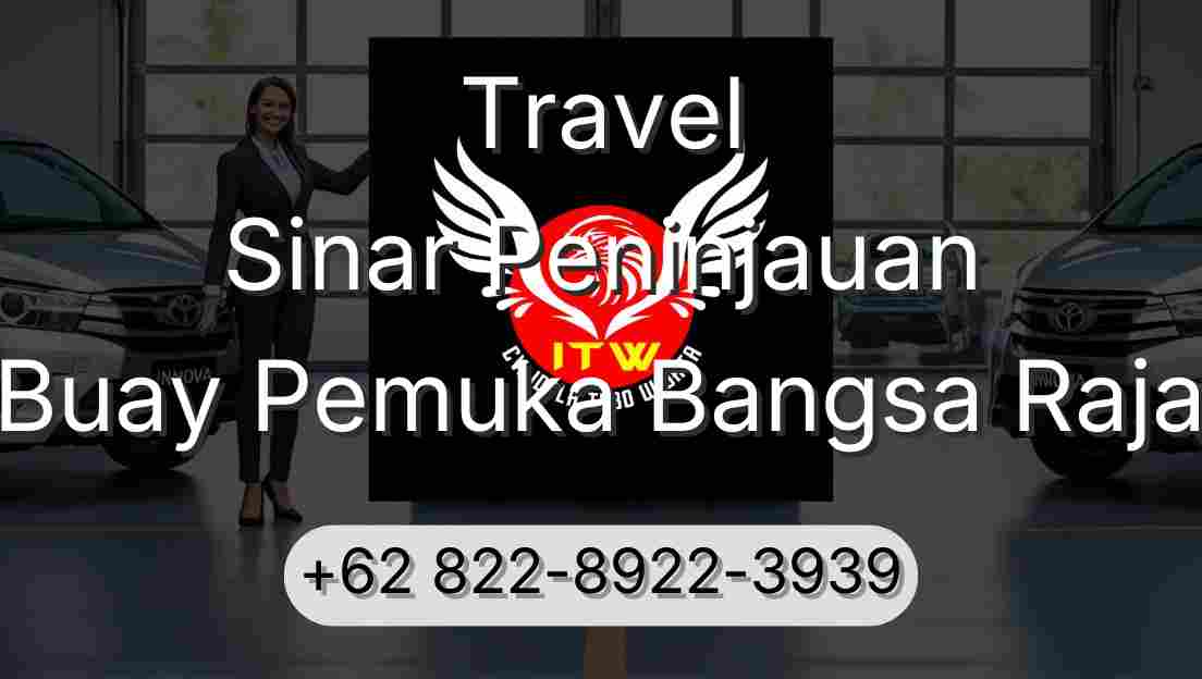 Travel Sinar Peninjauan Buay Pemuka Bangsa Raja