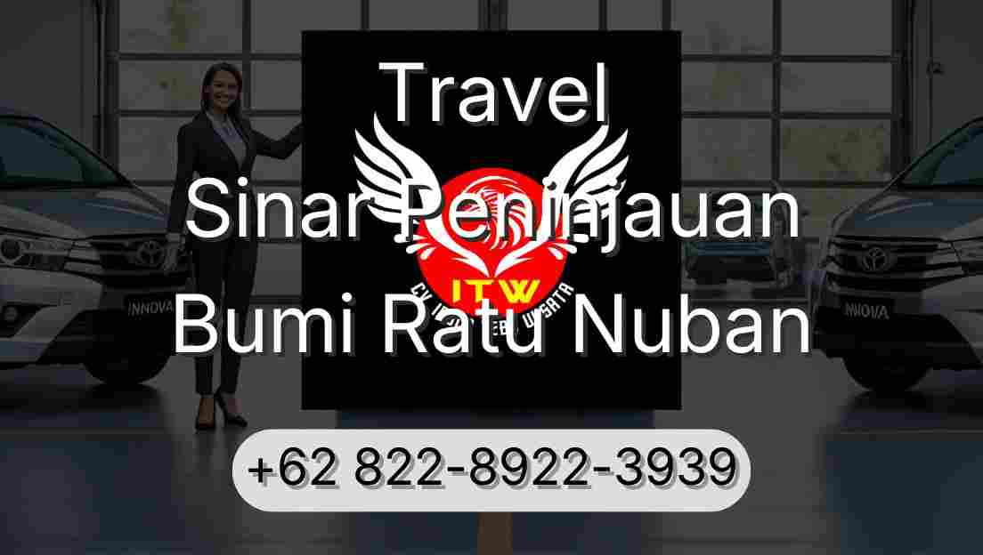 Travel Sinar Peninjauan Bumi Ratu Nuban
