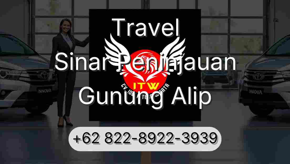 Travel Sinar Peninjauan Gunung Alip