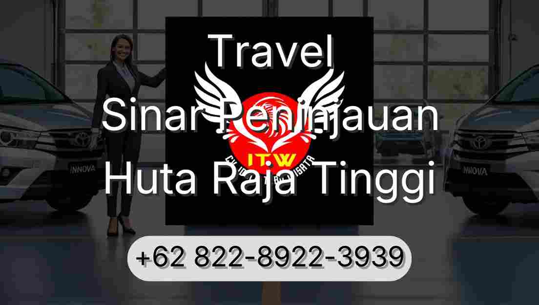 Travel Sinar Peninjauan Huta Raja Tinggi
