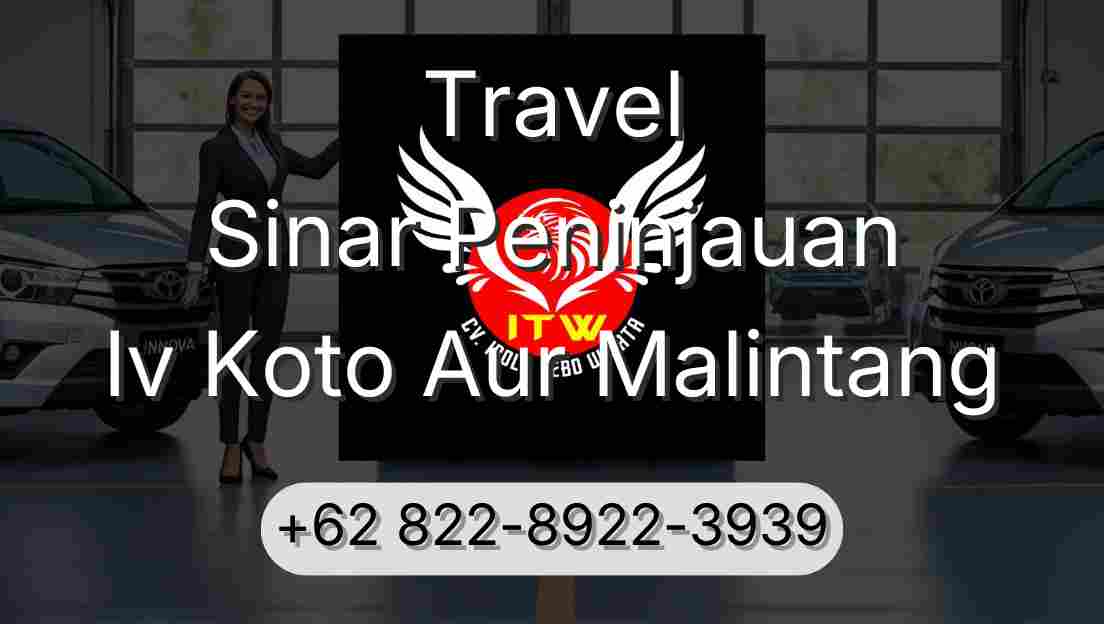 Travel Sinar Peninjauan Iv Koto Aur Malintang