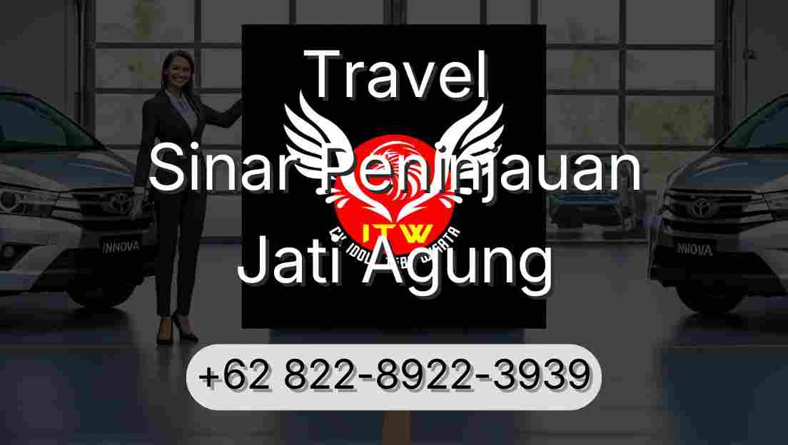 Travel Sinar Peninjauan Jati Agung