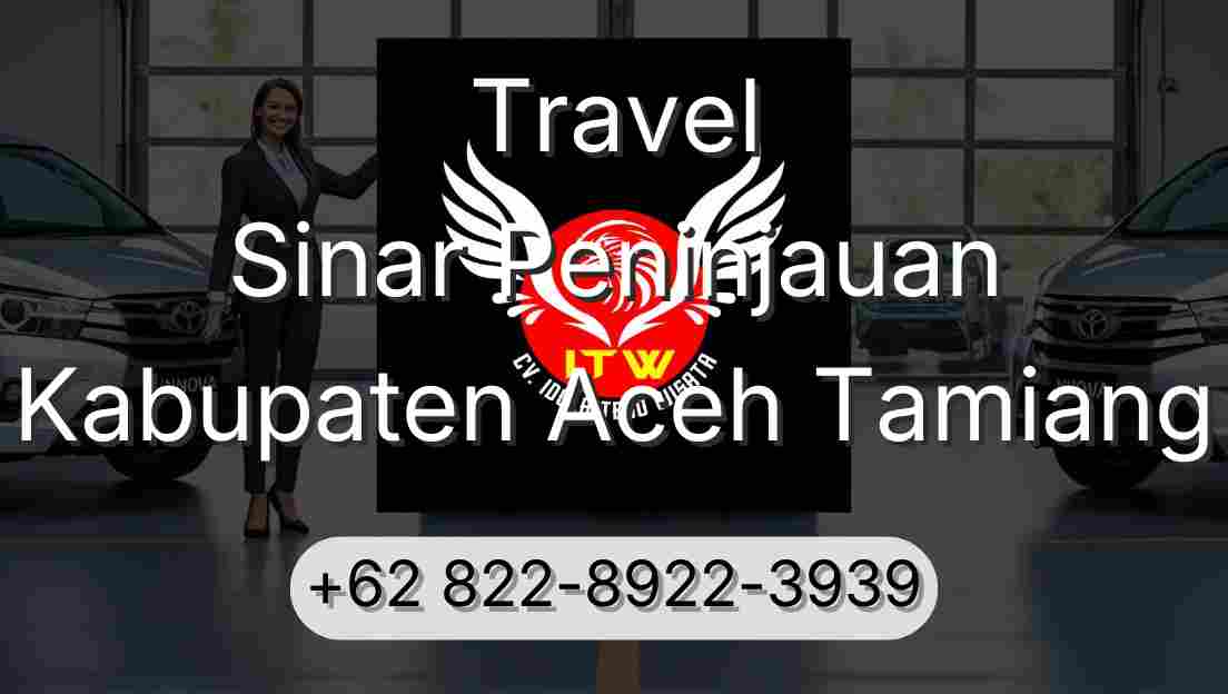 Travel Sinar Peninjauan Kabupaten Aceh Tamiang