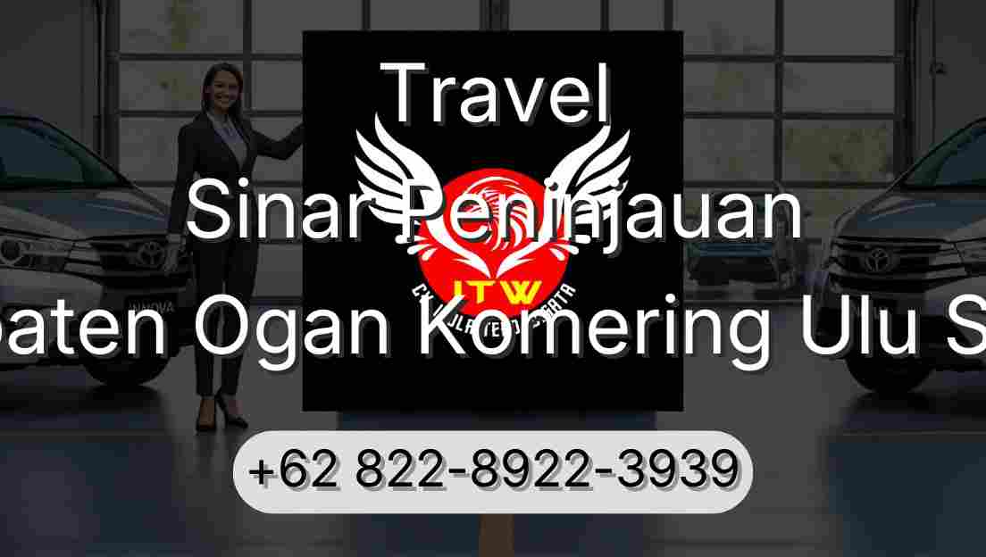 Travel Sinar Peninjauan Kabupaten Ogan Komering Ulu Selatan
