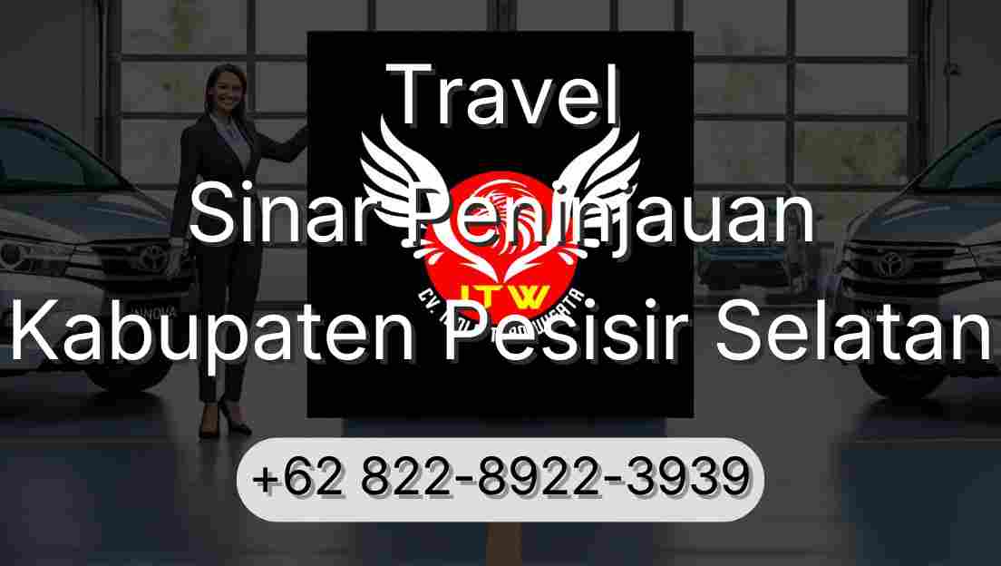 Travel Sinar Peninjauan Kabupaten Pesisir Selatan