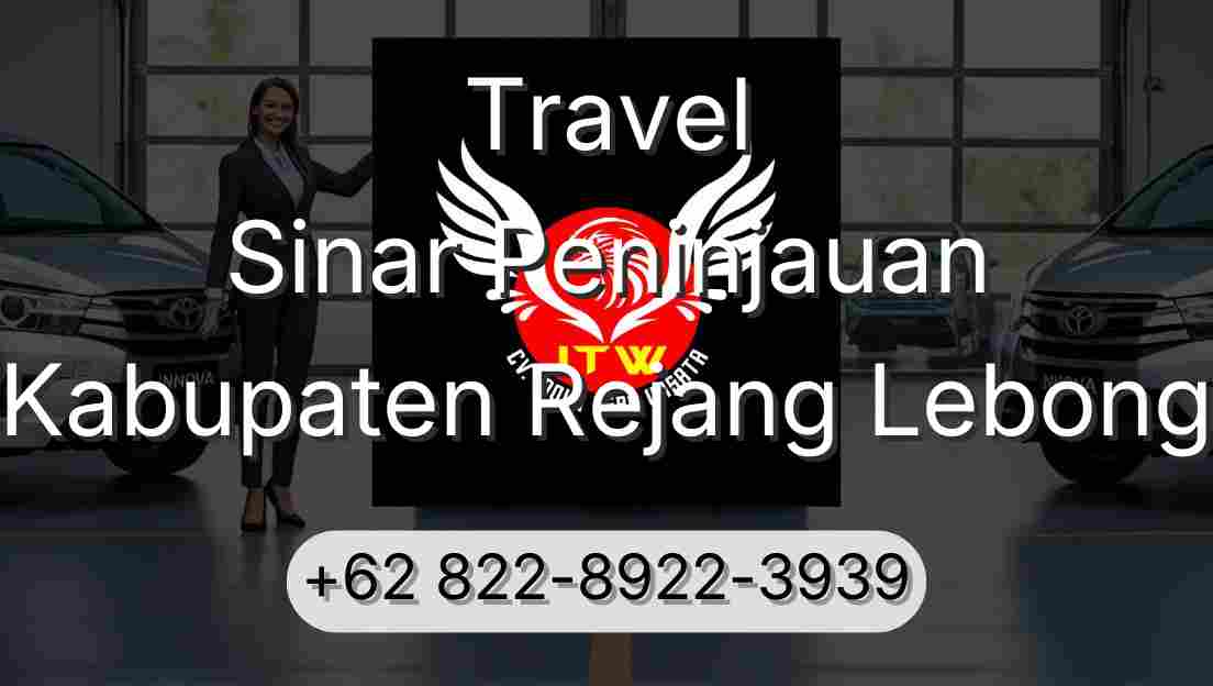 Travel Sinar Peninjauan Kabupaten Rejang Lebong