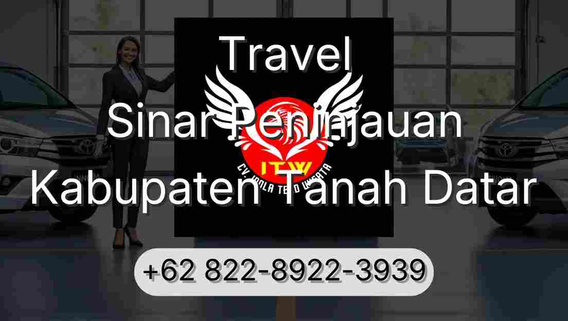 Travel Sinar Peninjauan Kabupaten Tanah Datar