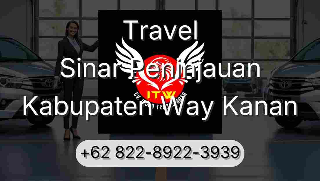 Travel Sinar Peninjauan Kabupaten Way Kanan