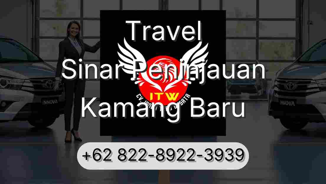 Travel Sinar Peninjauan Kamang Baru