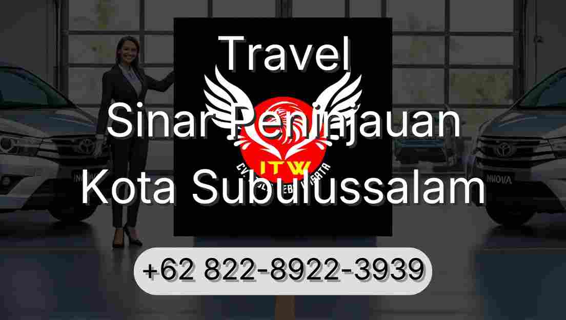Travel Sinar Peninjauan Kota Subulussalam