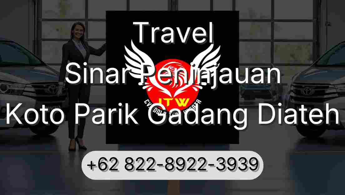 Travel Sinar Peninjauan Koto Parik Gadang Diateh