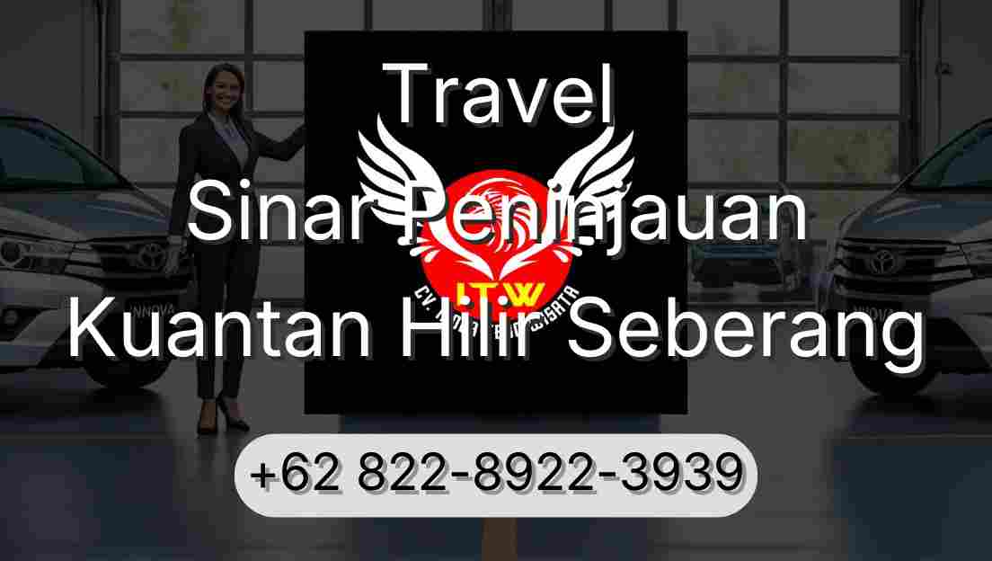Travel Sinar Peninjauan Kuantan Hilir Seberang
