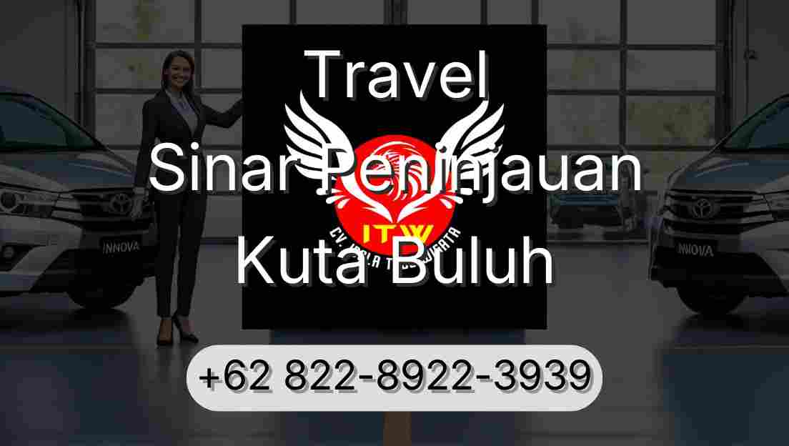 Travel Sinar Peninjauan Kuta Buluh