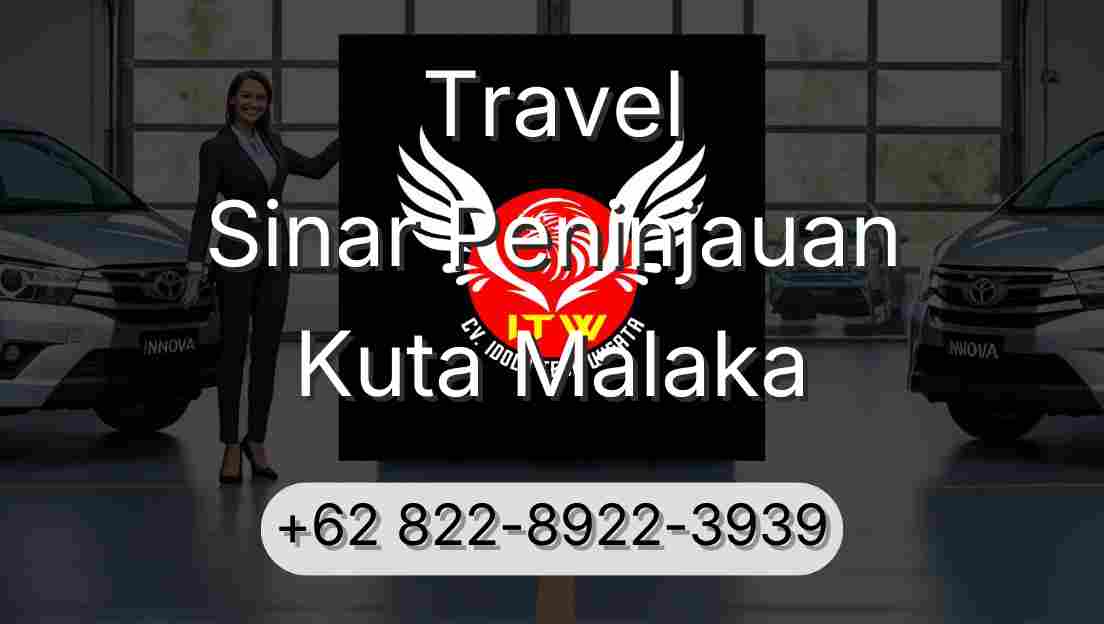 Travel Sinar Peninjauan Kuta Malaka