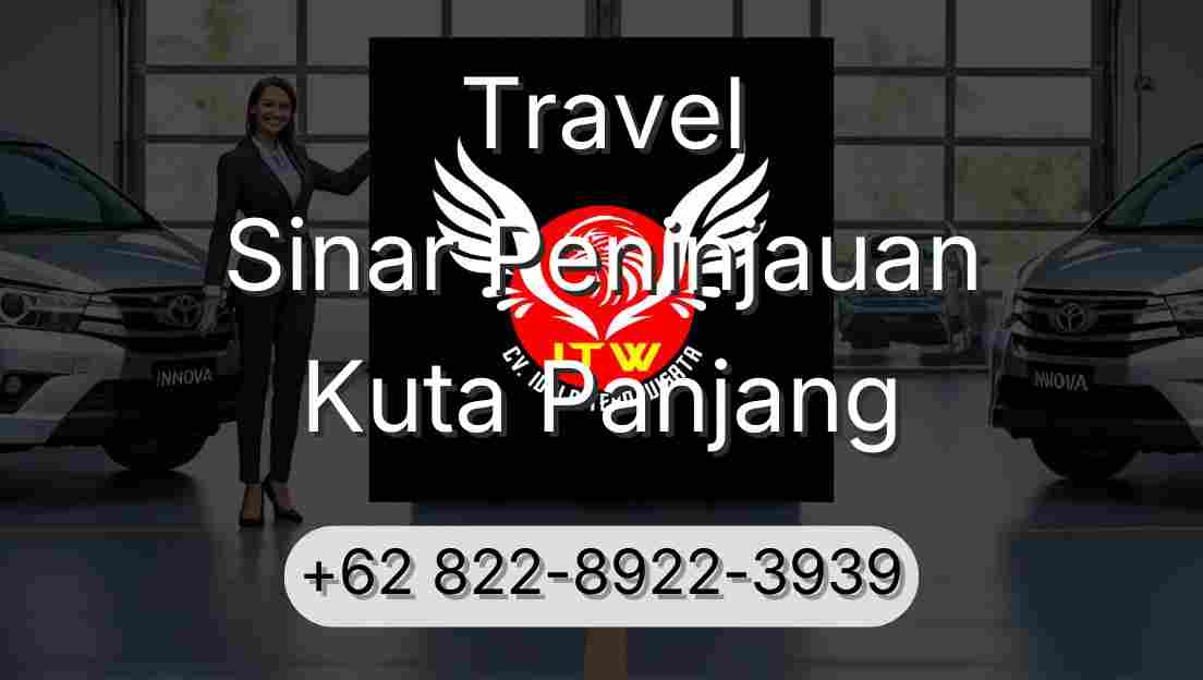 Travel Sinar Peninjauan Kuta Panjang