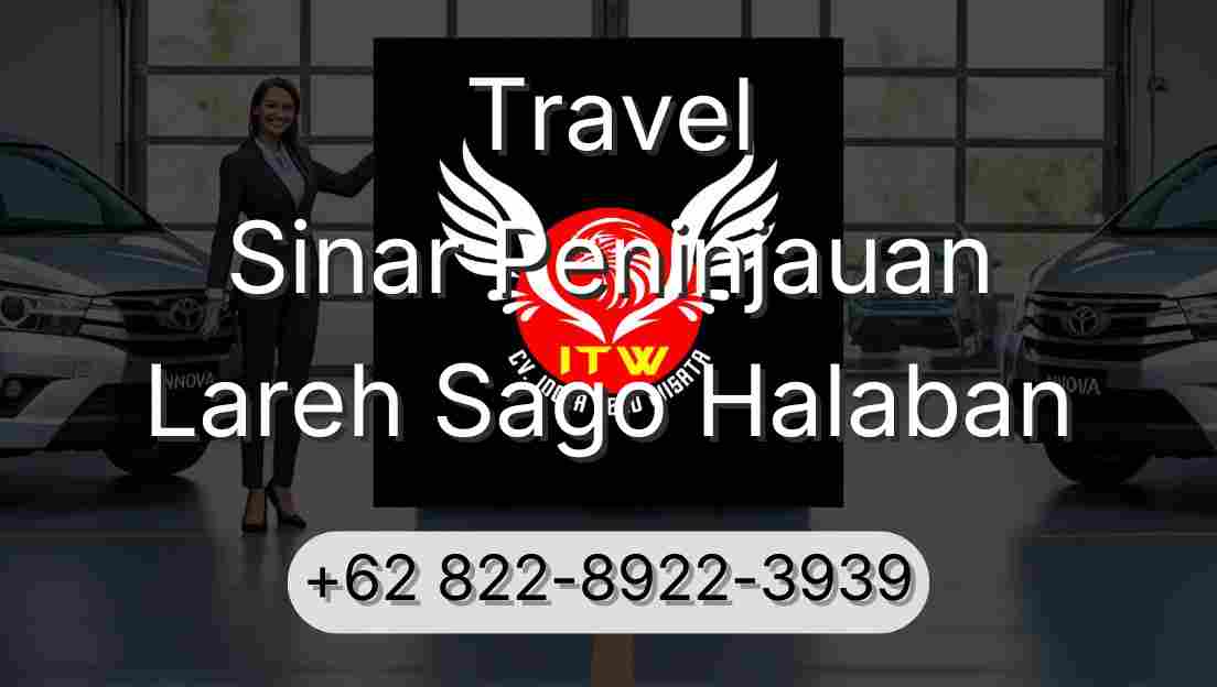 Travel Sinar Peninjauan Lareh Sago Halaban