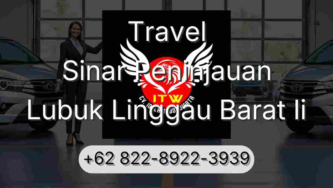 Travel Sinar Peninjauan Lubuk Linggau Barat Ii