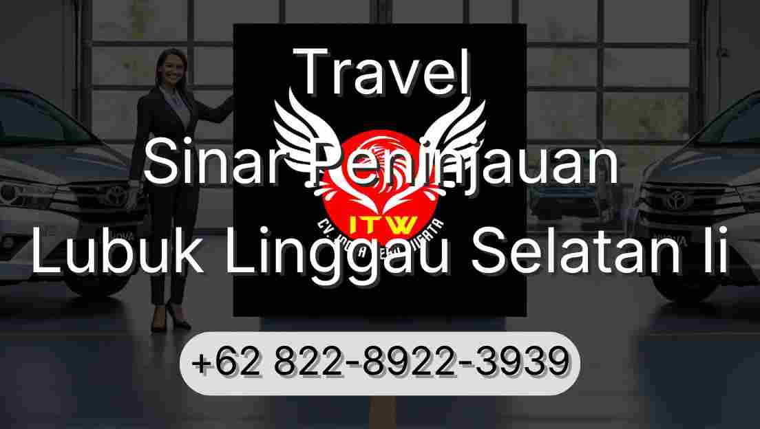 Travel Sinar Peninjauan Lubuk Linggau Selatan Ii