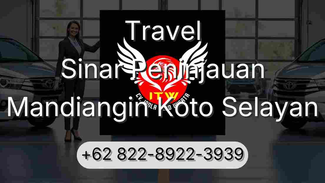 Travel Sinar Peninjauan Mandiangin Koto Selayan