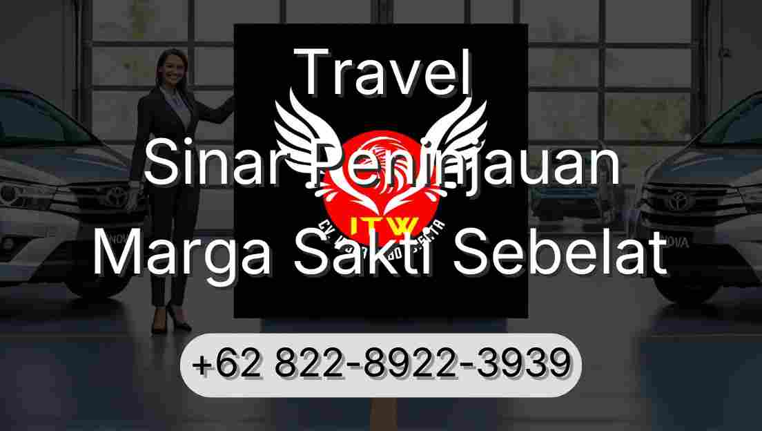 Travel Sinar Peninjauan Marga Sakti Sebelat