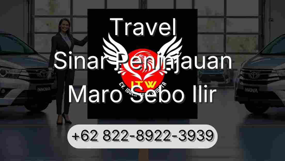 Travel Sinar Peninjauan Maro Sebo Ilir
