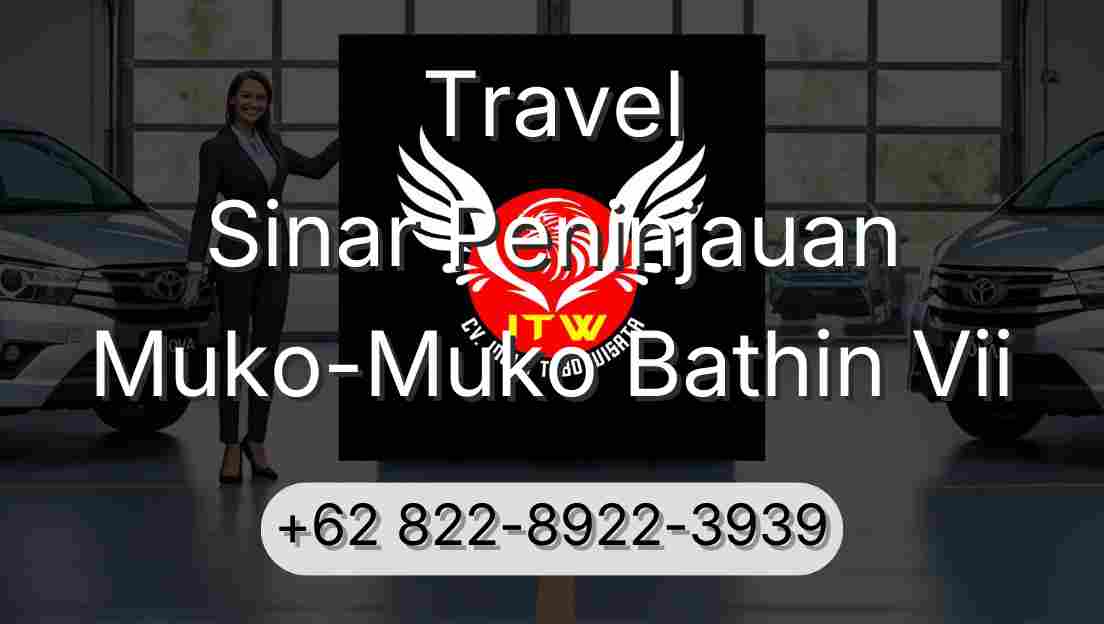 Travel Sinar Peninjauan Muko-Muko Bathin Vii