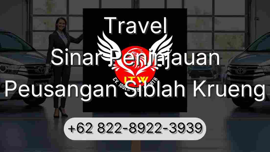 Travel Sinar Peninjauan Peusangan Siblah Krueng