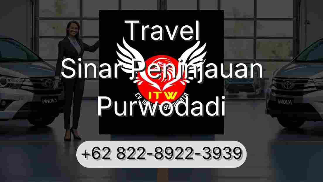 Travel Sinar Peninjauan Purwodadi