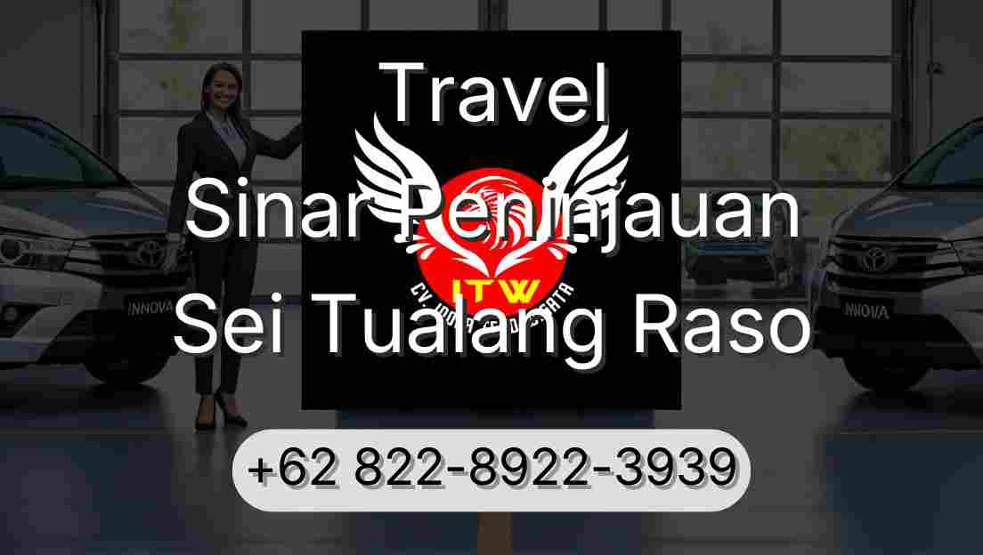 Travel Sinar Peninjauan Sei Tualang Raso