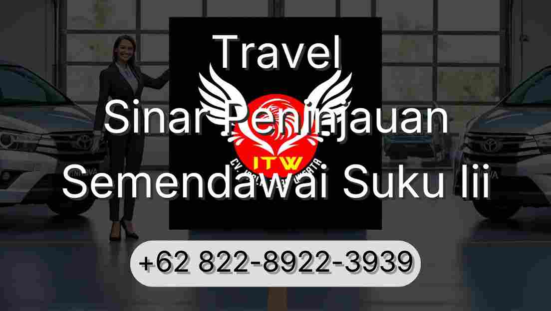Travel Sinar Peninjauan Semendawai Suku Iii