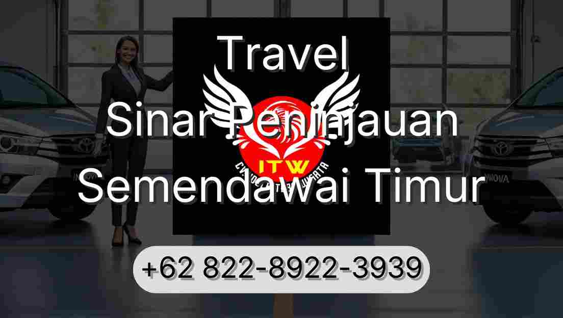 Travel Sinar Peninjauan Semendawai Timur