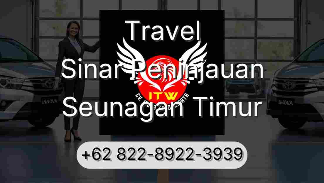 Travel Sinar Peninjauan Seunagan Timur