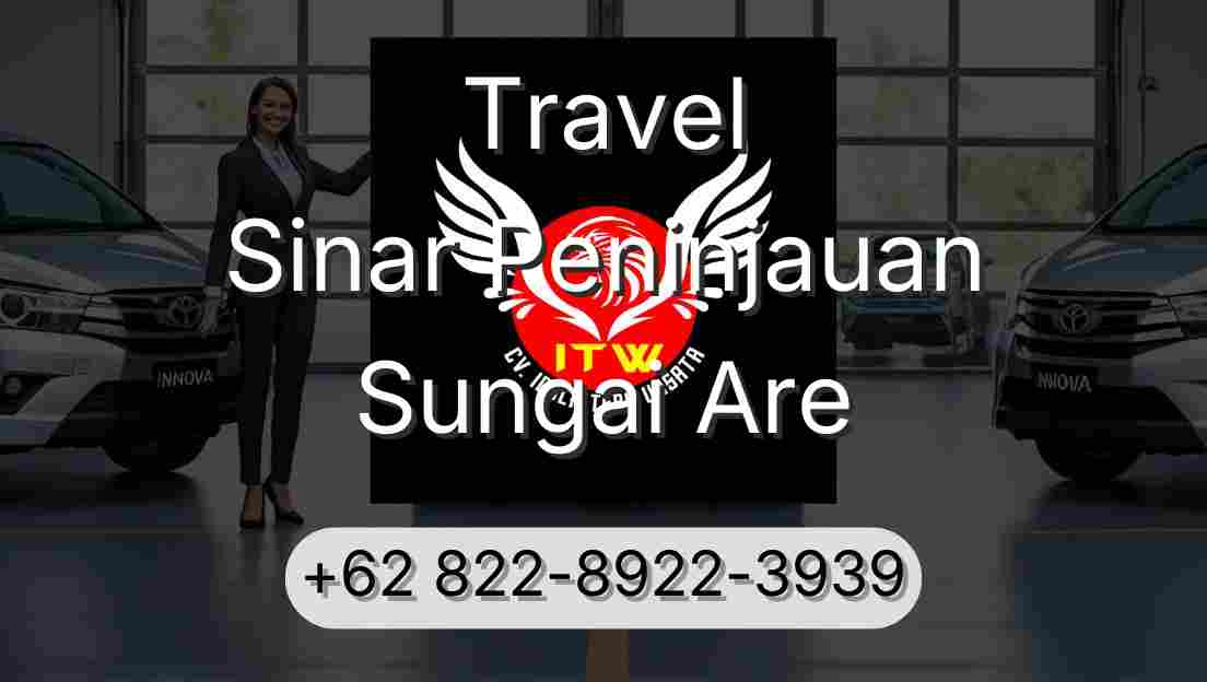 Travel Sinar Peninjauan Sungai Are