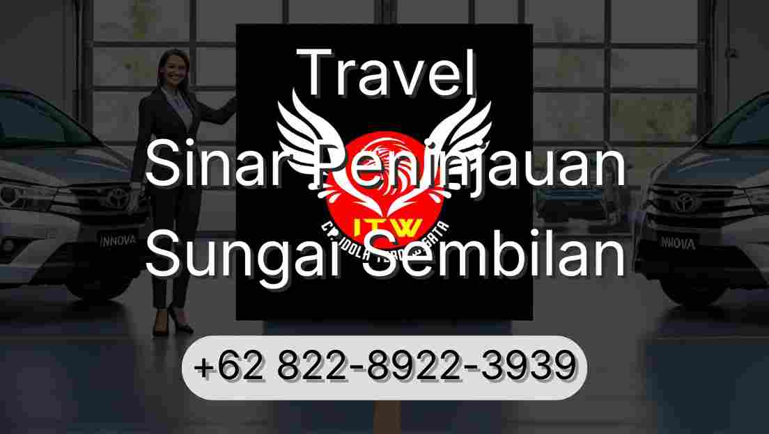 Travel Sinar Peninjauan Sungai Sembilan