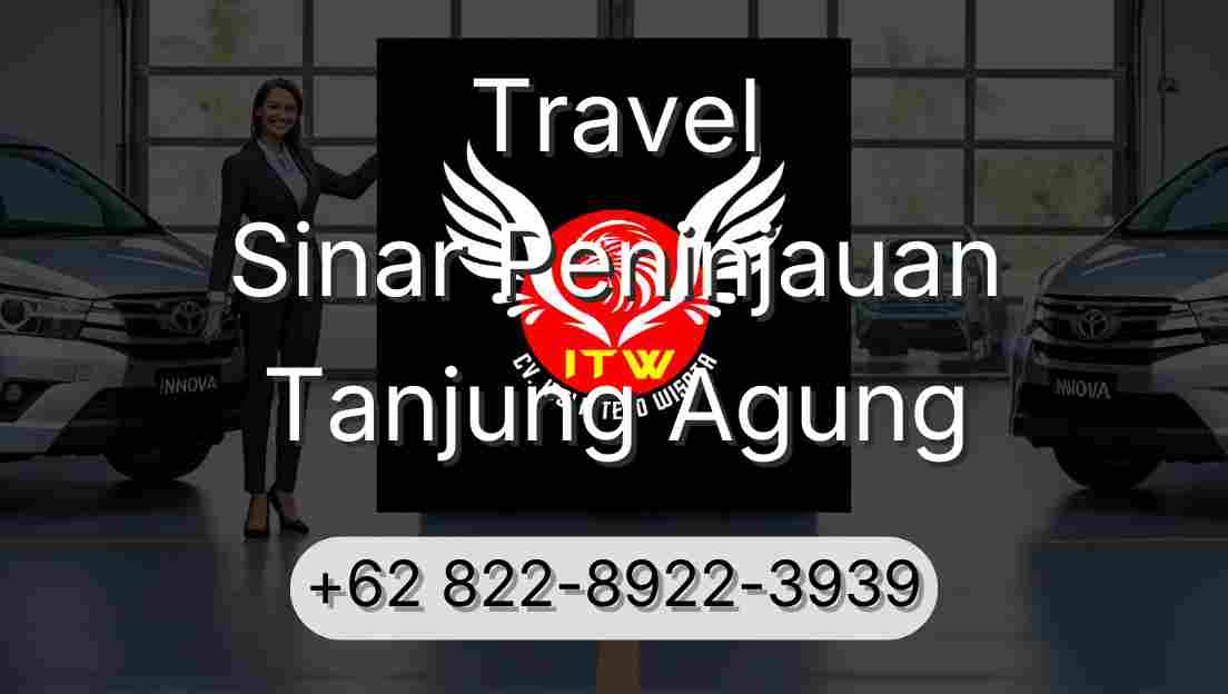 Travel Sinar Peninjauan Tanjung Agung
