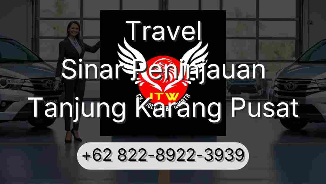 Travel Sinar Peninjauan Tanjung Karang Pusat