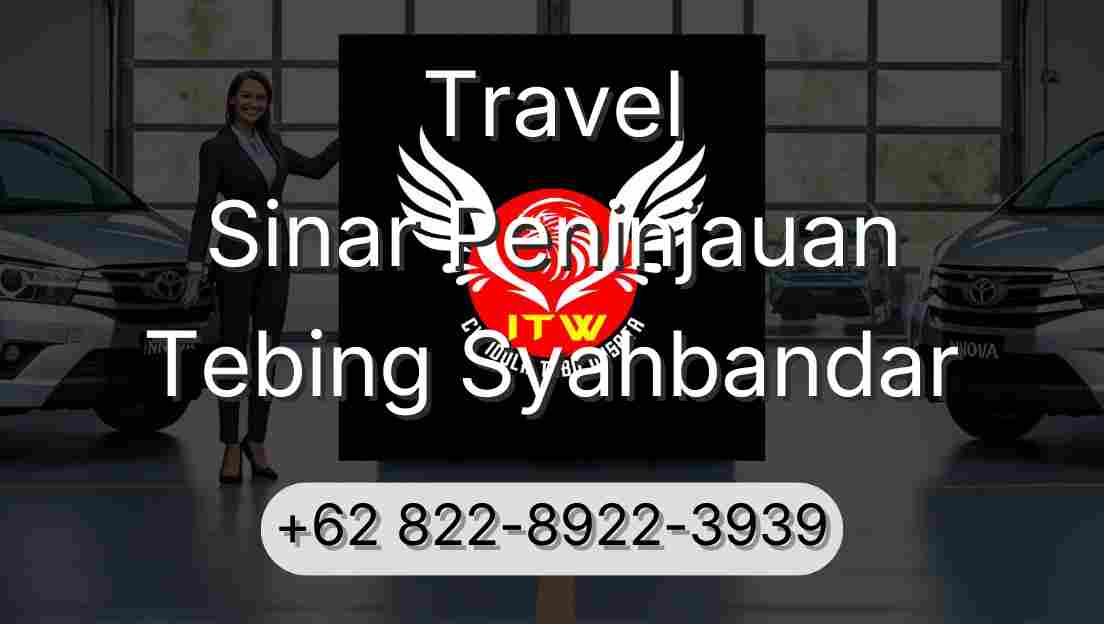 Travel Sinar Peninjauan Tebing Syahbandar