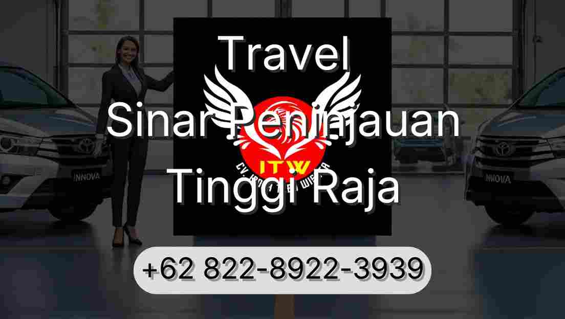 Travel Sinar Peninjauan Tinggi Raja